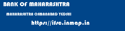BANK OF MAHARASHTRA  MAHARASHTRA OSMANABAD YEDSHI   ifsc code